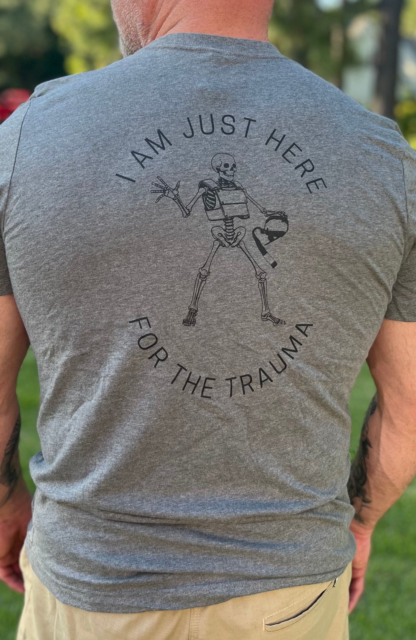 Just Here for The Trauma T Shirt